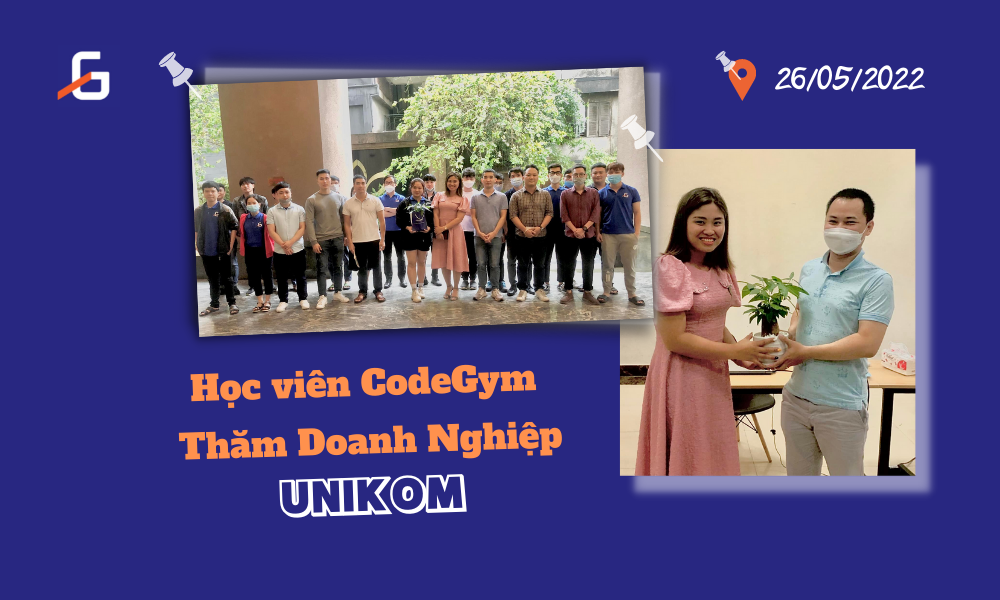 Học viên CodeGym trải nghiệm môi trường thực tế tại doanh nghiệp Unikom