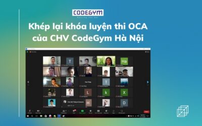 Khép lại hành trình luyện thi OCA của CHV CodeGym Hà Nội