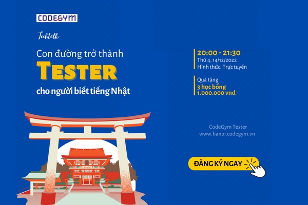 Techtalk: “Cơ hội trở thành Tester cho người biết tiếng Nhật”