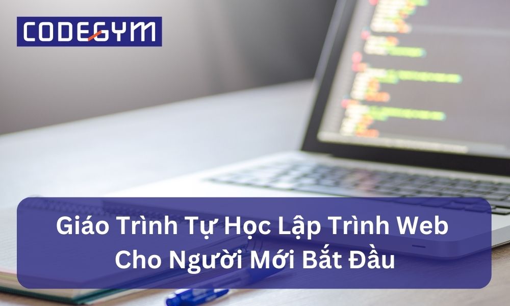 Giáo Trình Tự Học Lập Trình Web Cho Người Mới Bắt Đầu