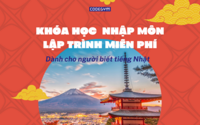 Khóa Học Nhập Môn Lập Trình Miễn Phí Dành Cho Người Biết Tiếng Nhật