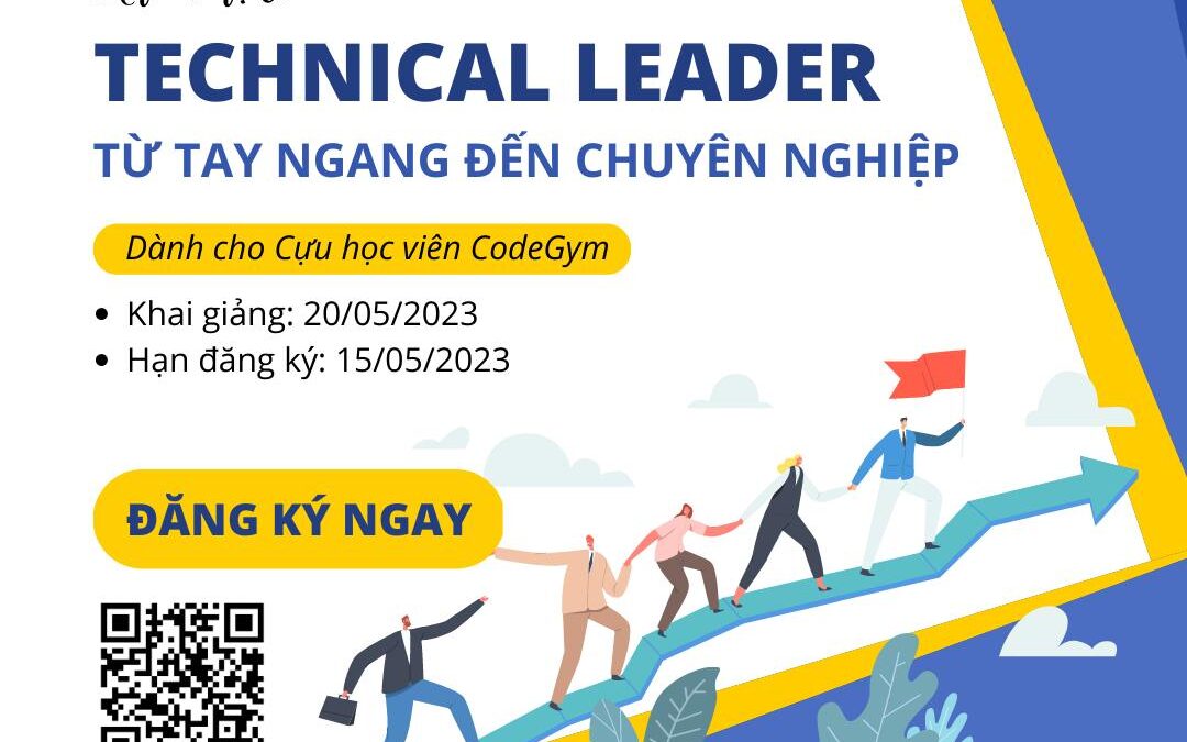 Khóa Học Technical Leader – Từ Tay Ngang Trở Thành Tech Lead Chuyên Nghiệp